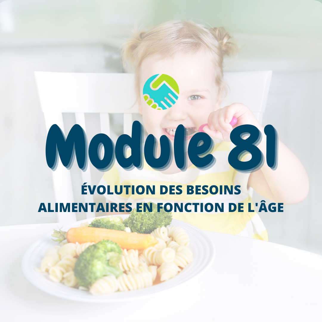 Module 81: Évolution des besoins alimentaires en fonction de l'âge