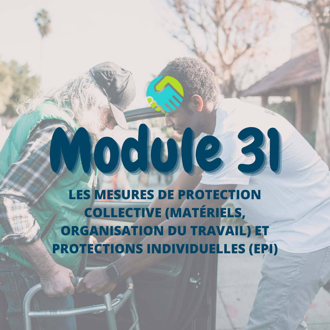 Module 31 : Les mesures de protection collective (matériels, organisation du travail) et protections individuelles (EPI)