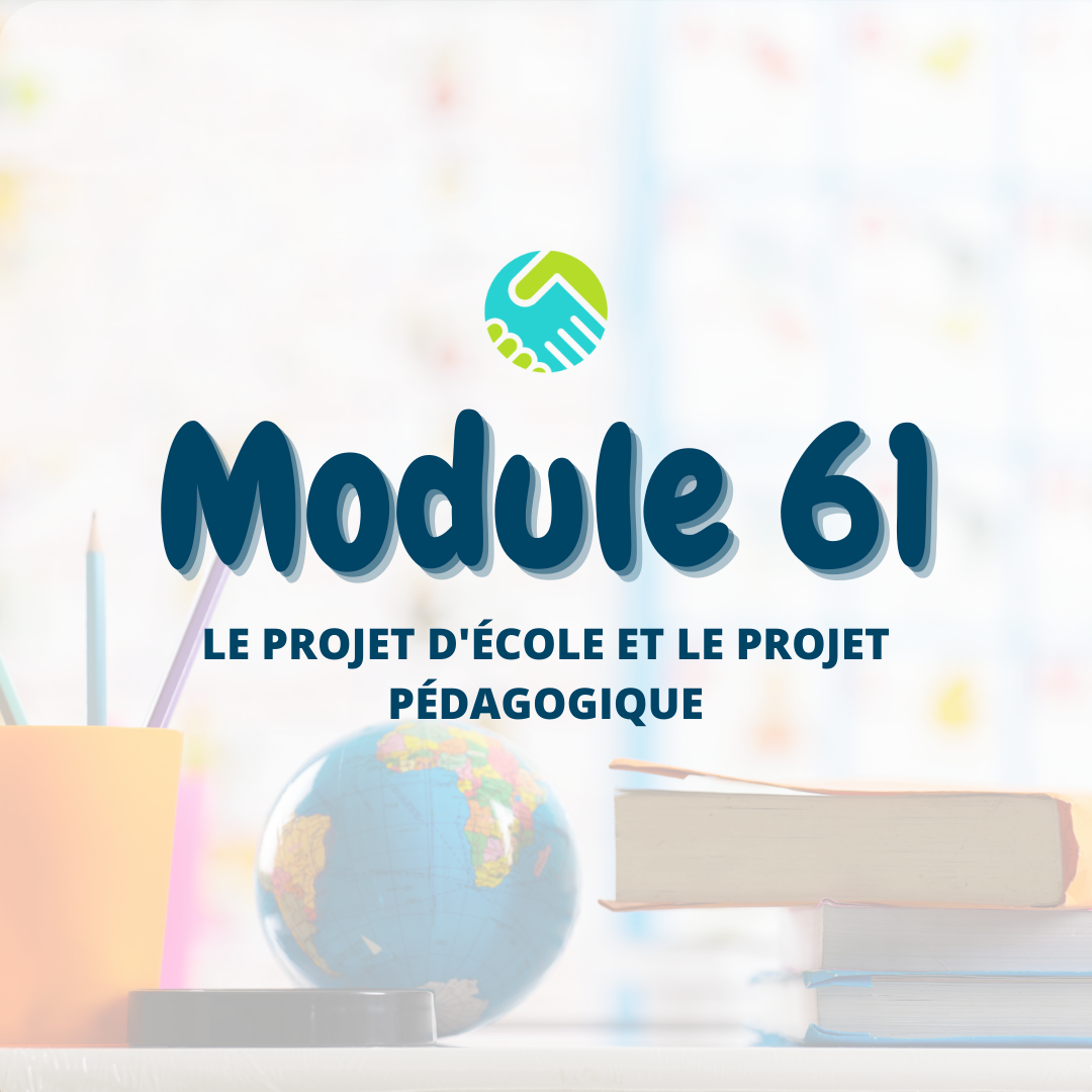 Module 61 : Le projet d'école et le projet pédagogique