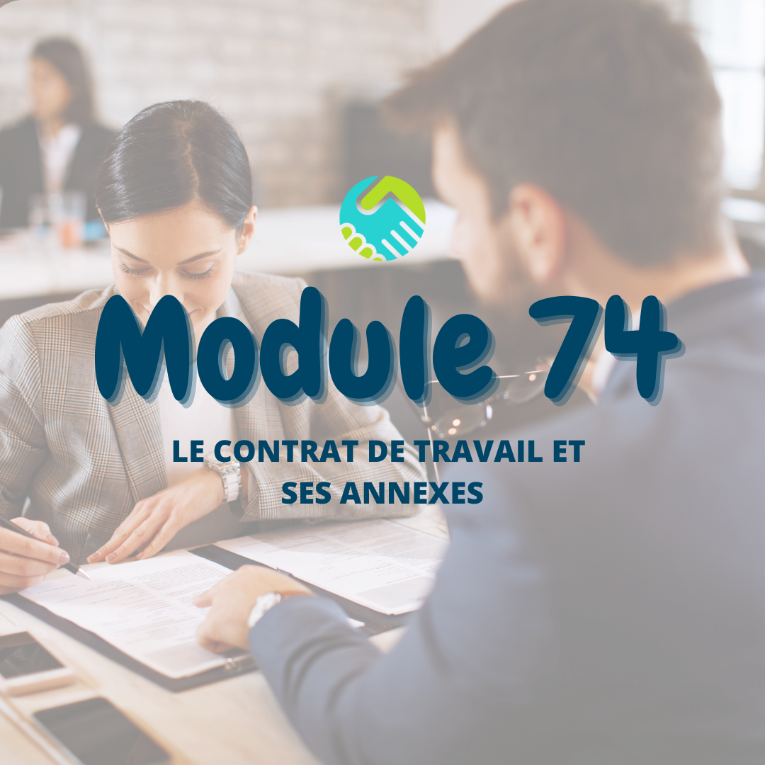 Module 74 : Le contrat de travail et ses annexes