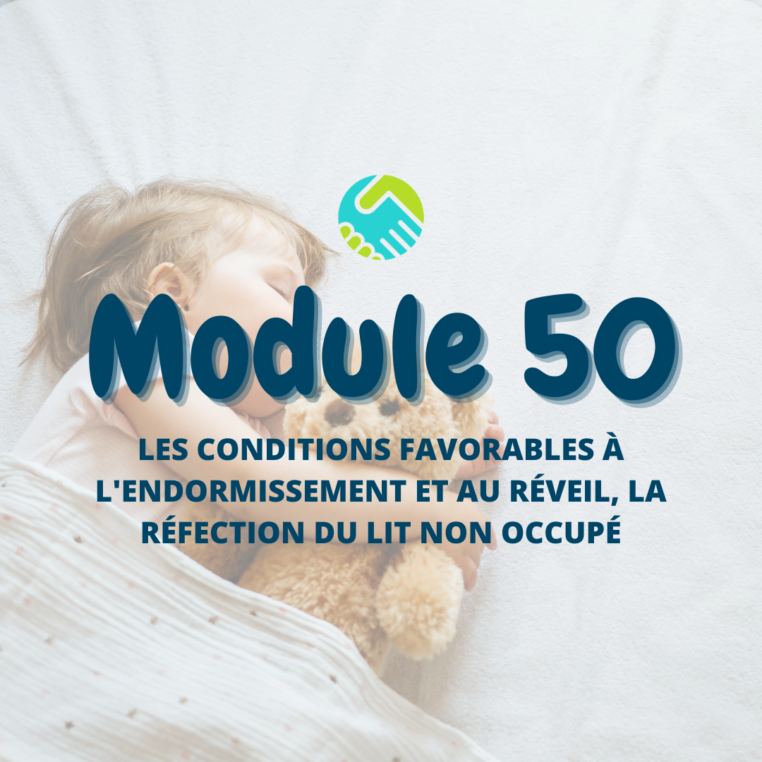 Module 50 : Les conditions favorables à l'endormissement et au réveil, la réfection du lit non occupé