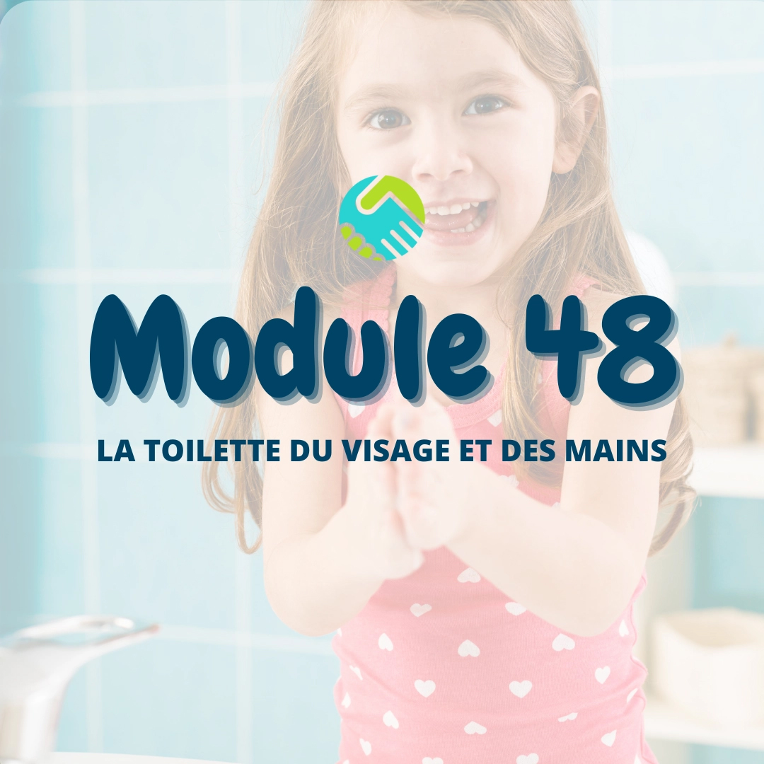 Module 48 : La toilette du visage et des mains
