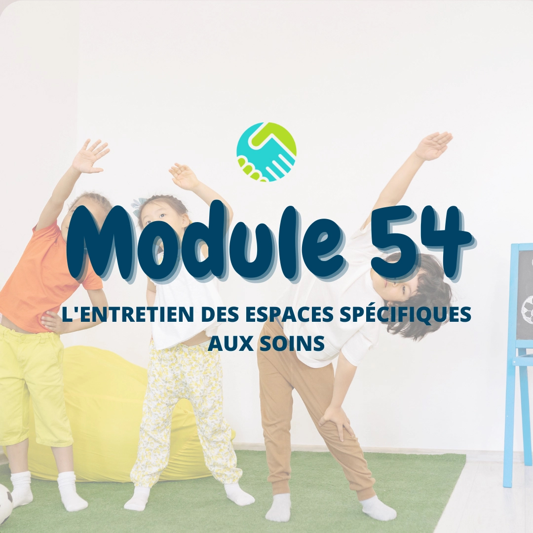 Module 54: L'entretien des espaces spécifiques aux soins