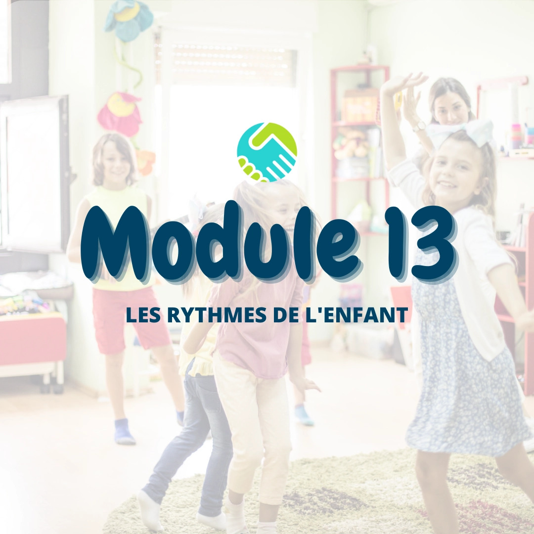 Module 13: Les rythmes de l'enfant